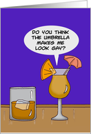 Gay Card in Bar. Two Drinks Talking One With an Umbrella. Look Gay? card